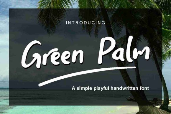Green Palm: A Handwritten Font for Eye-Catching Campaigns